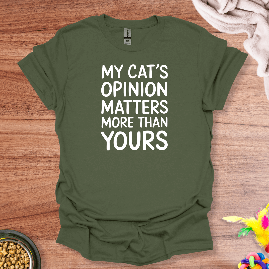 Cat's Opinion First T-Shirt