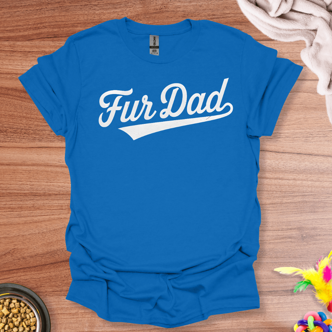 Fur Dad T-Shirt
