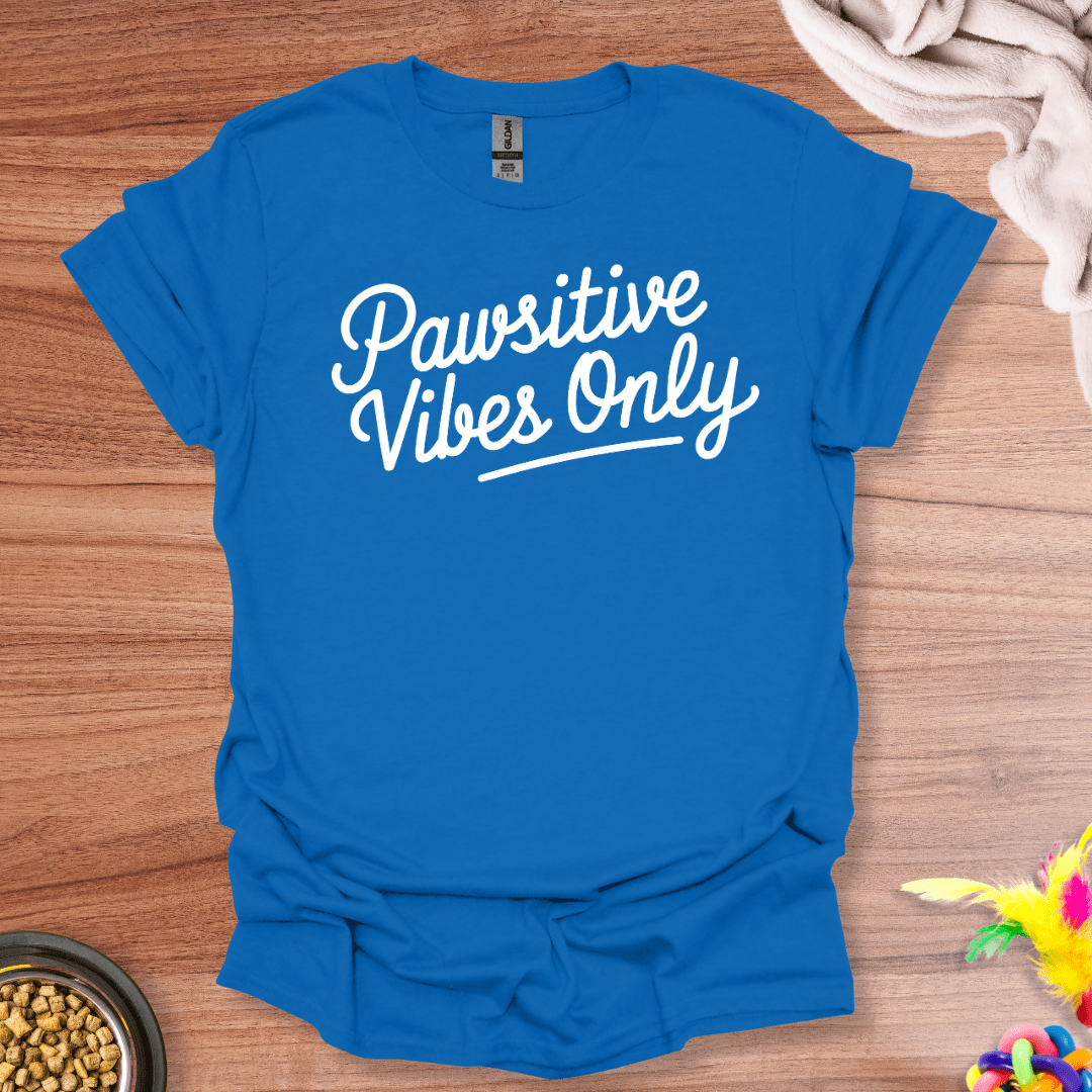 Pawsitive Vibes Only T-Shirt