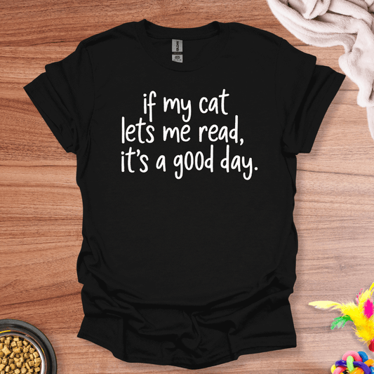 A Good Day T-Shirt
