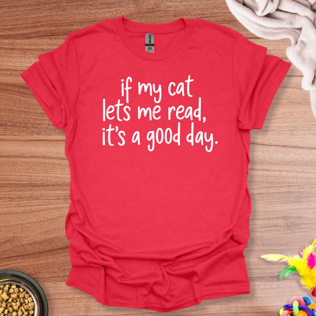 A Good Day T-Shirt