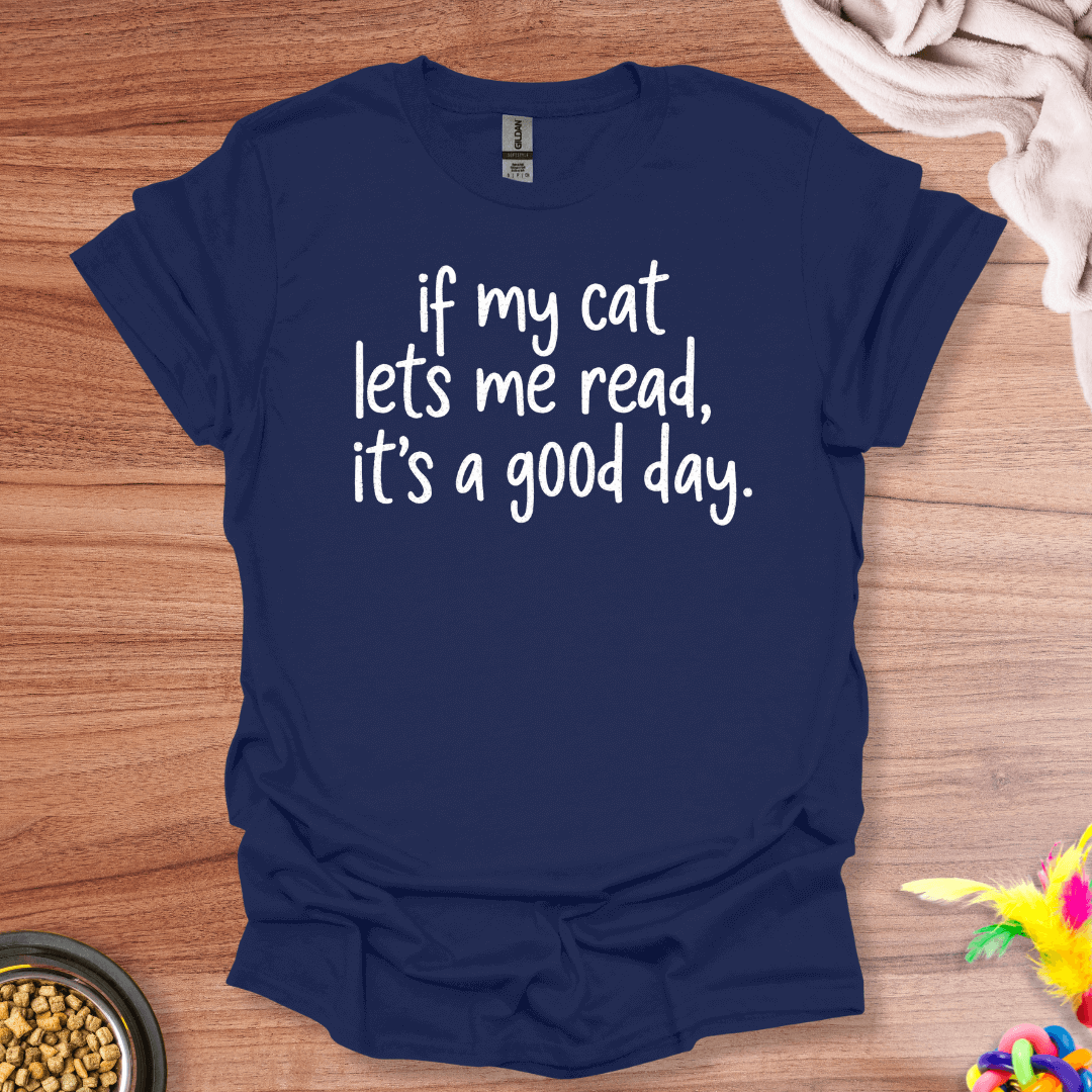 A Good Day T-Shirt