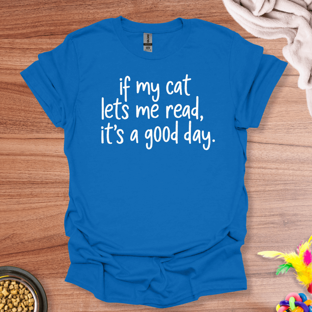 A Good Day T-Shirt