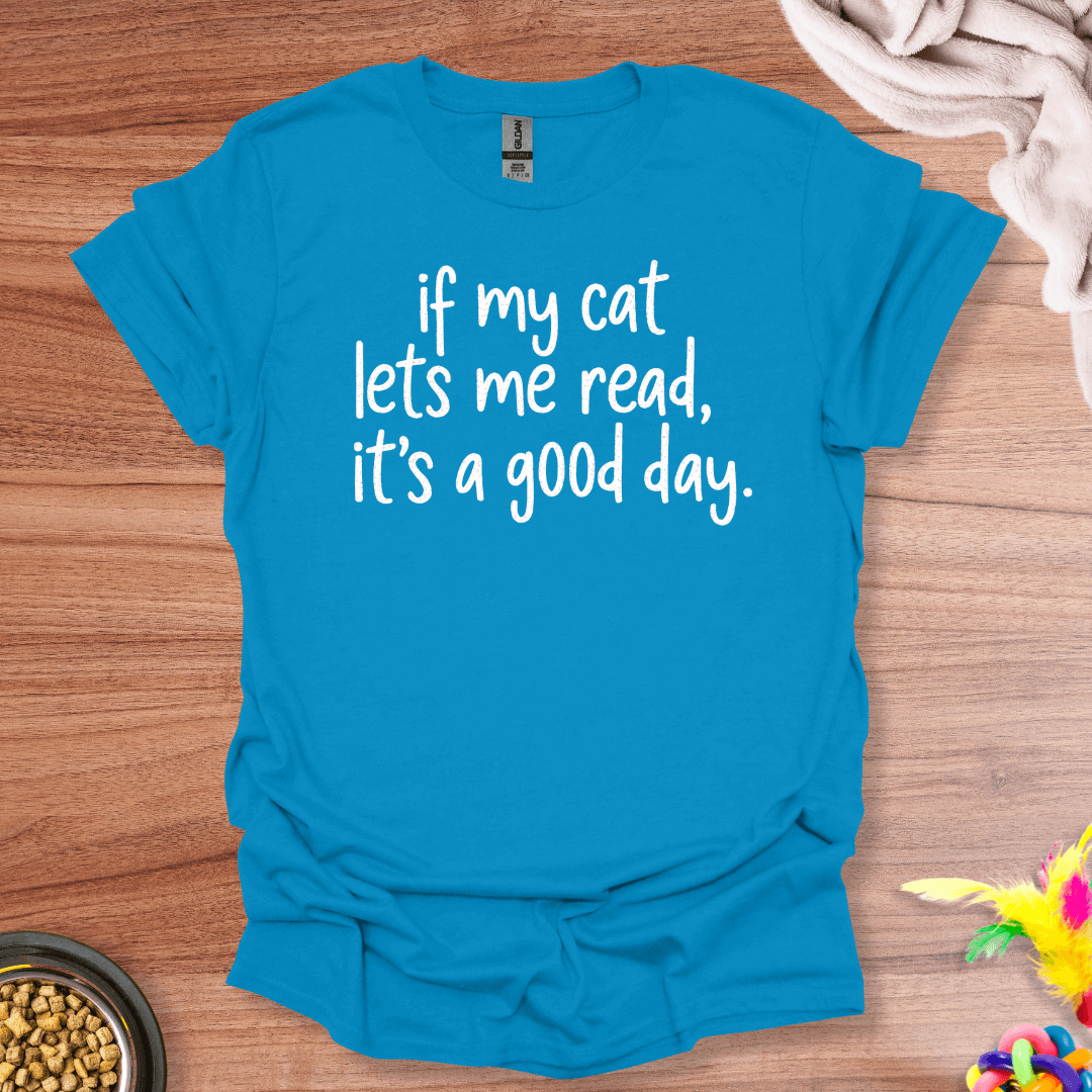 A Good Day T-Shirt