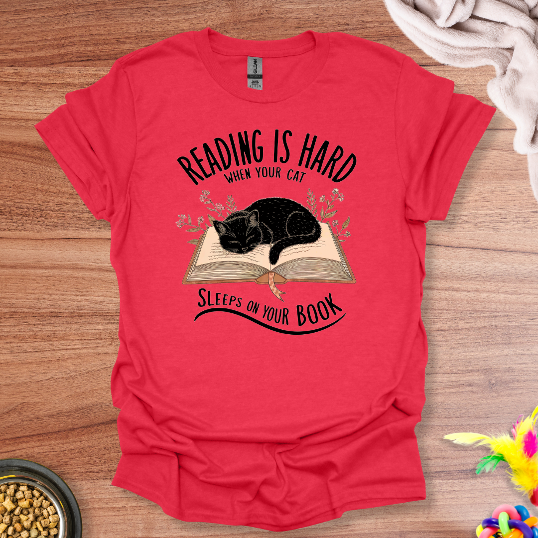 Can't Read, Cat's Here T-Shirt