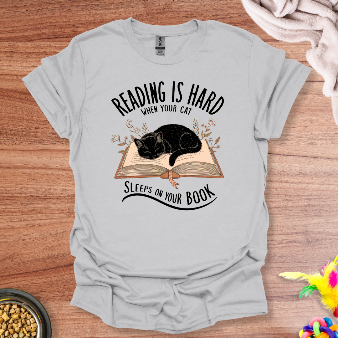 Can't Read, Cat's Here T-Shirt