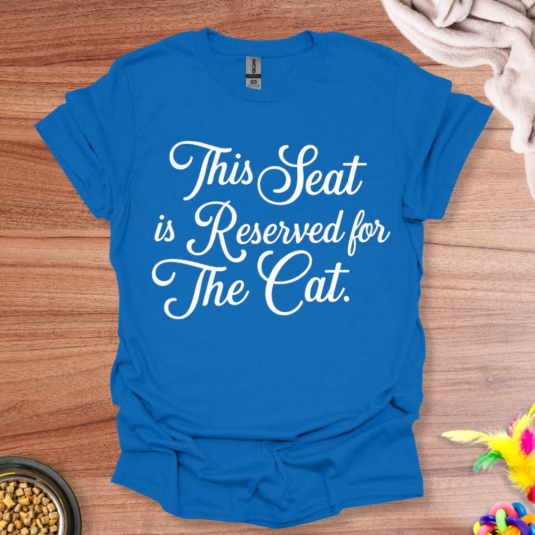 Cat Seat Reserved T-Shirt