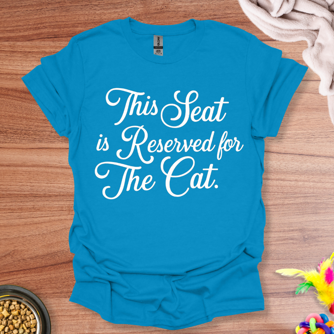 Cat Seat Reserved T-Shirt