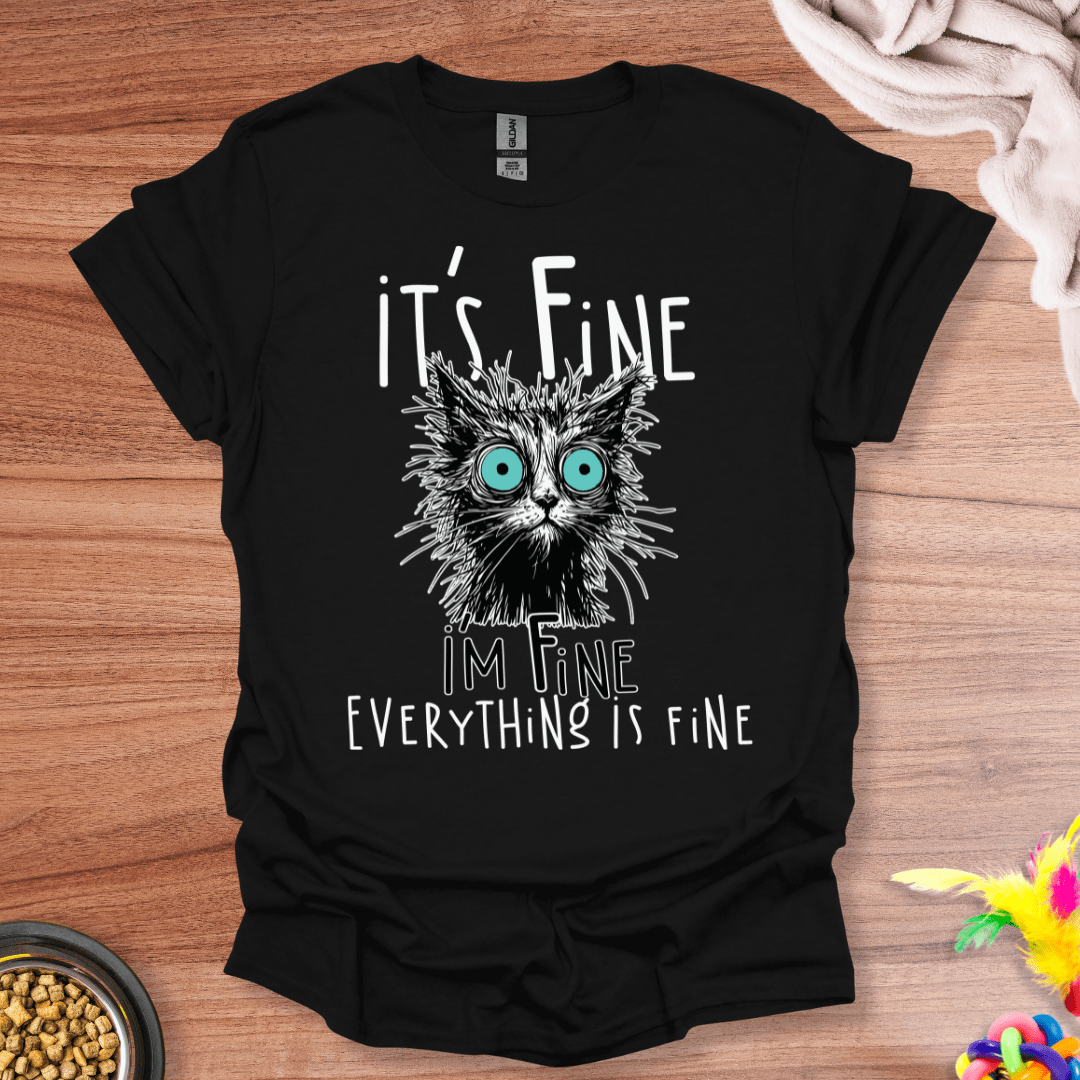 Everything Is Fine Cat T-Shirt