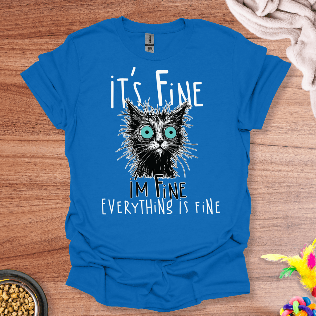 Everything Is Fine Cat T-Shirt