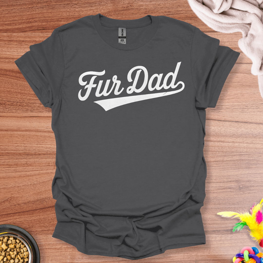 Fur Dad T-Shirt