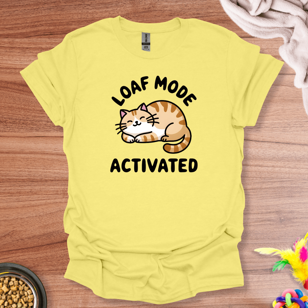 Loaf Mode T-Shirt