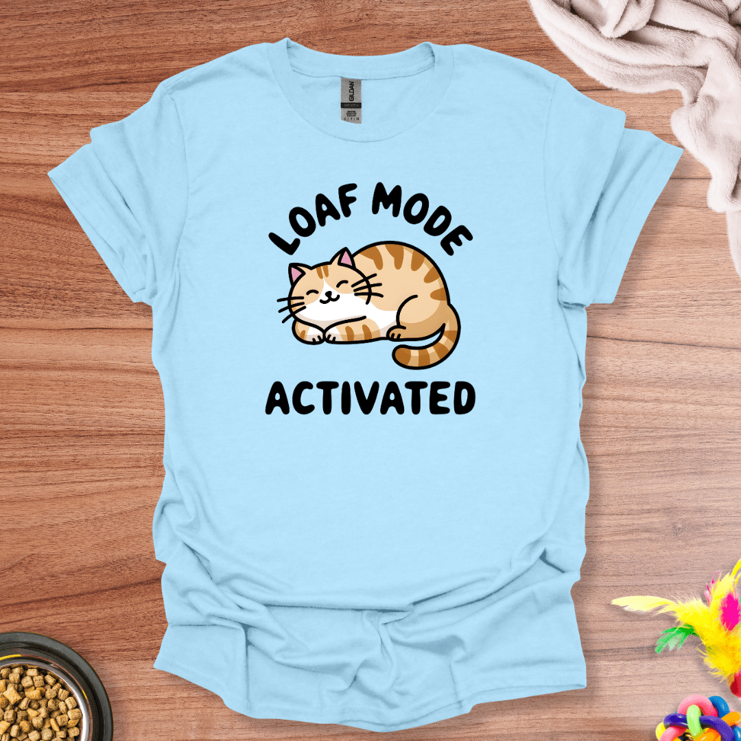 Loaf Mode T-Shirt