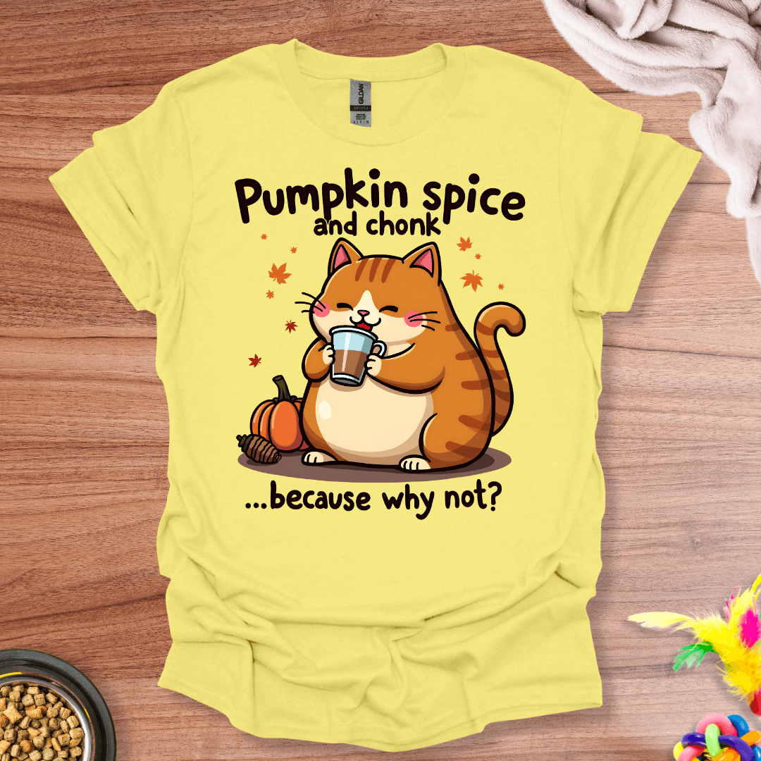 Pumpkin Spice Chonk T-Shirt
