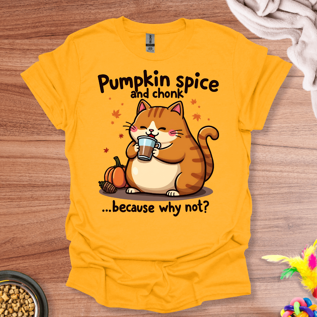 Pumpkin Spice Chonk T-Shirt