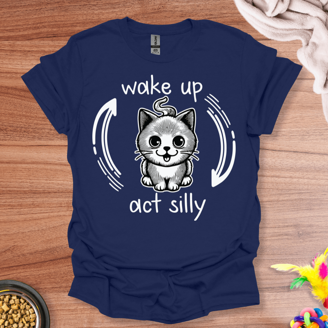 Wake Up and Be Silly Kitten T-Shirt